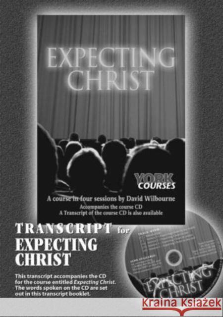 Expecting Christ: York Courses Wilbourne, David 9781909107014 York Courses