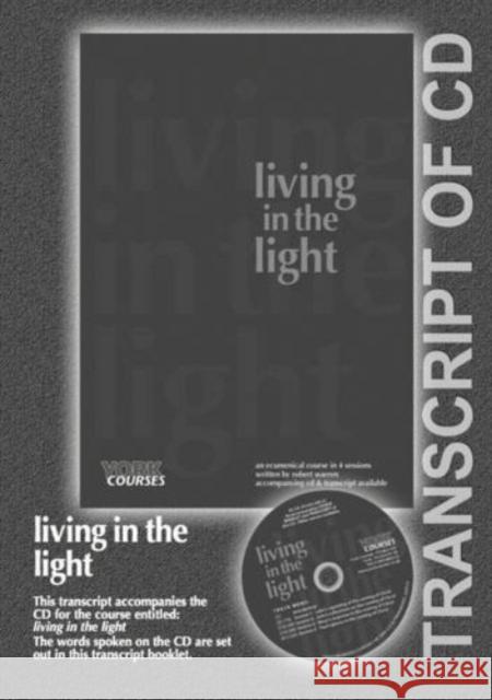 Living in the Light: York Courses Warren, Robert 9781909107137 York Courses