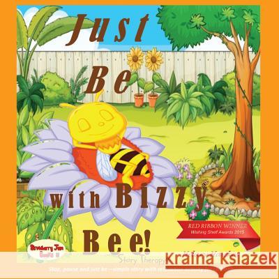 Just Be with Bizzy Bee    9781910257203 Strawberry Jam Books