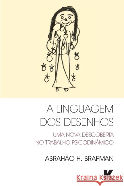 A Linguagem dos Desenhos Brafman, A. H. 9781910445242 Editora Karnac
