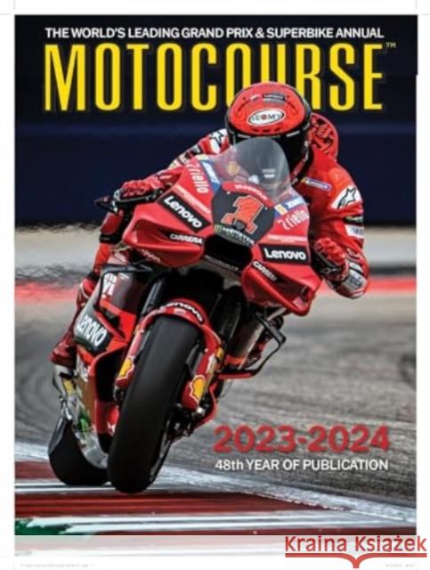 MOTOCOURSE 2023-24 ANNUAL: The World's Leading Grand Prix & Superbike Annual Michael Scott 9781910584552 Icon Publishing Ltd