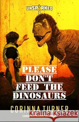 Please Don't Feed the Dinosaurs Corinna Turner 9781910806753 Zephyr Publishing