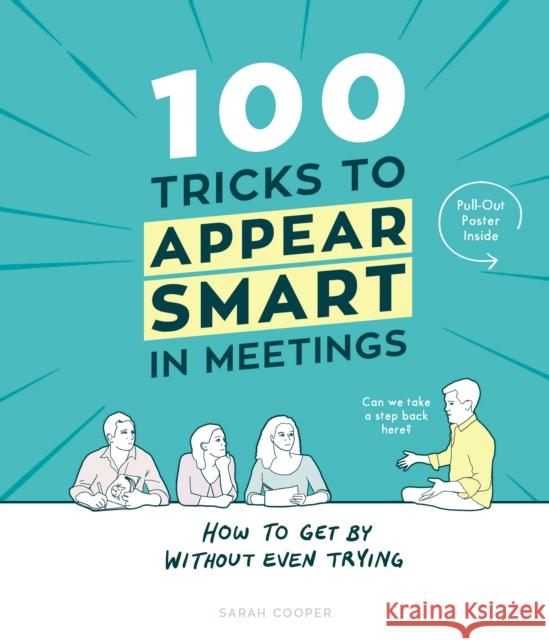 100 Tricks to Appear Smart In Meetings Cooper, Sarah 9781910931189 Vintage Publishing