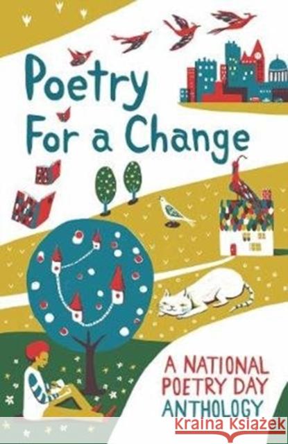 Poetry for a Change: A National Poetry Day Anthology Forward Arts Foundation, Chie Hosaka 9781910959503 Otter-Barry Books Ltd