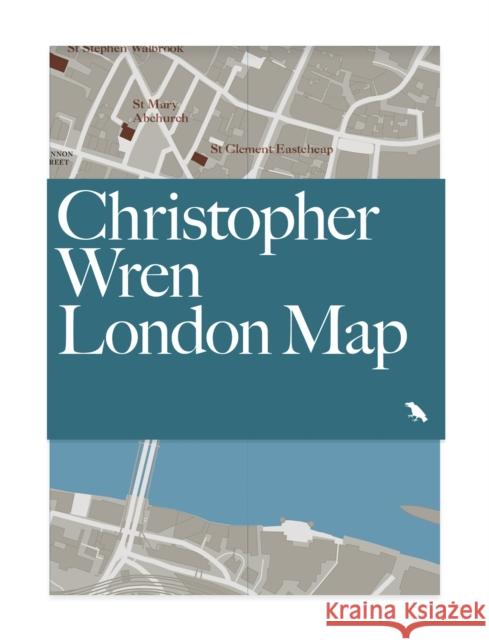 Christopher Wren London Map: Guide to the architecture of Christopher Wren in London Owen Hopkins 9781912018208 Blue Crow Media