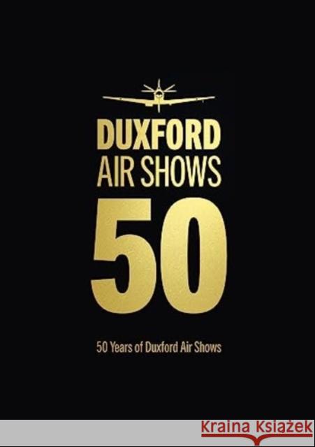 50 Years of Duxford Air Shows  9781912423637 Imperial War Museum