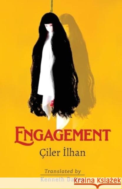 Engagement Ciler Ilhan 9781912545391 Istros Books