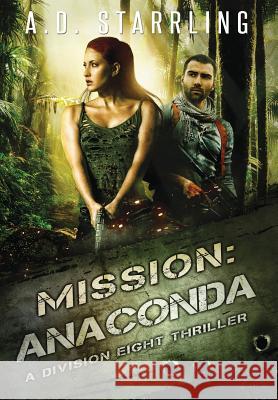 Mission: Anaconda A D Starrling 9781912834051 Ad Starrling