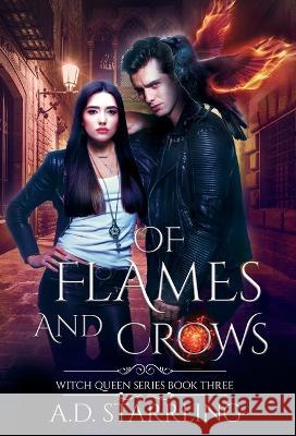 Of Flames and Crows: Witch Queen Book 3 A D Starrling   9781912834334 Ad Starrling