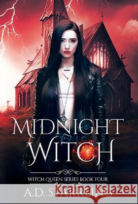 Midnight Witch: Witch Queen Book 4 A D Starrling   9781912834372 Silver Orb Publishing