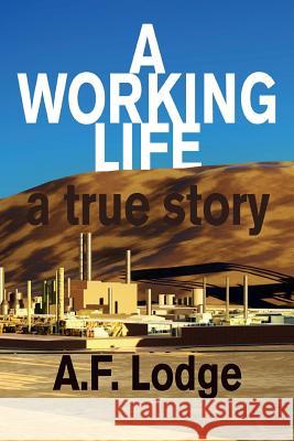 A Working Life A F Lodge   9781912850501 Clink Street Publishing
