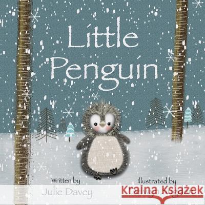 Little Penguin Julie Davey Delwyn Sugden 9781913454340 Obex Publishing