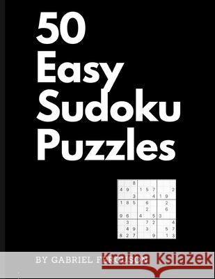 50 Easy Sudoku Puzzles (The Sudoku Obsession Collection) Gabriel Ferguson 9781913470890 Scott M Ecommerce