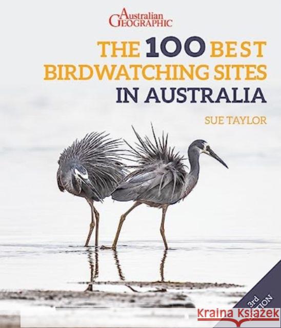 The 100 Best Birdwatching Sites in Australia Sue Taylor 9781913679514 John Beaufoy Publishing Ltd