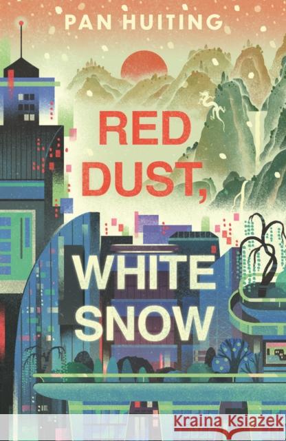 Red Dust, White Snow Pan Huiting 9781914148408 Fairlight Books