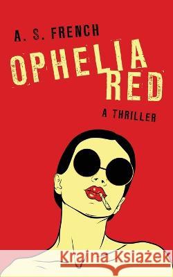 Ophelia Red A S French 9781914308192 Neonoir Books