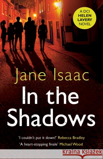 In the Shadows: the chilling chase between a female detective and a hidden shooter that will keep you up at night Jane Isaac 9781915643896 Legend Press Ltd