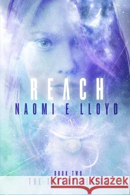 Reach Naomi E. Lloyd 9781916232907 Charmed Chameleon Publishing