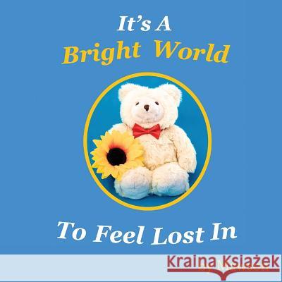 It's a Bright World to Feel Lost In Mawson 9781922200440 Publisher Obscura