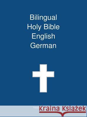 Bilingual Holy Bible English - German Transcripture International              Transcripture International 9781922217486 Transcripture International
