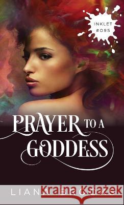 A Prayer To A Goddess Liana Brooks 9781922434357 Inkprint Press
