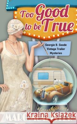 Too Good To Be True Marg McAlister 9781922772336 Blue Gem Publishing