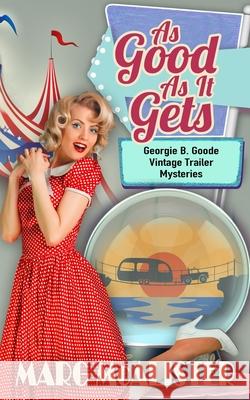 As Good As It Gets Marg McAlister 9781922772343 Blue Gem Publishing
