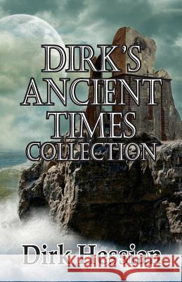 Dirk's Ancient Times Collection Dirk Hessian 9781925190793 Barbarianspy