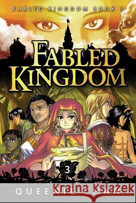 Fabled Kingdom: Book 3 Queenie Chan Queenie Chan 9781925376067 Bento Comics
