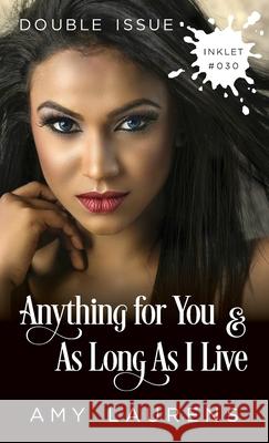 Anything For You and As Long As I Live (Double Issue) Amy Laurens 9781925825299 Inkprint Press