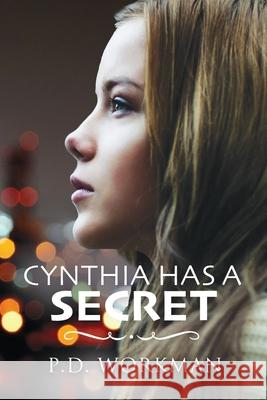 Cynthia Has a Secret P D Workman 9781926500348 P.D. Workman
