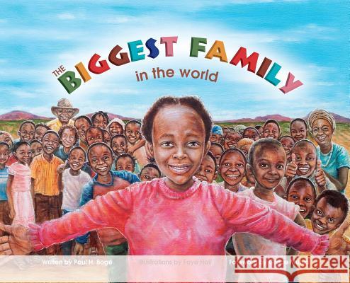 The Biggest Family in the World: The Charles Mulli Miracle Paul H Boge, Faye Hall 9781927355367 Castle Quay Books