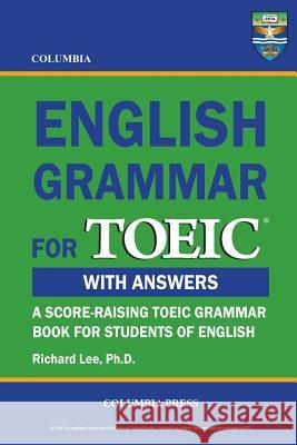 Columbia English Grammar for TOEIC Lee, Richard 9781927647059 Columbia Press