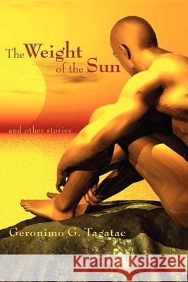 The Weight of the Sun Geronimo Tagatac 9781932010114 Ooligan Press