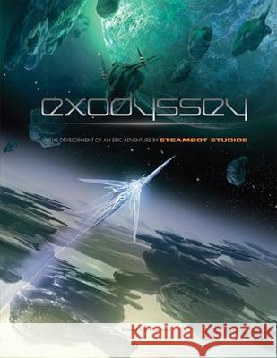 Exodyssey: Visual Development of an Epic Adventure by Steambot Studios David Levy Sebastien Larroude Thierry Doizon 9781933492391 Design Studio Press