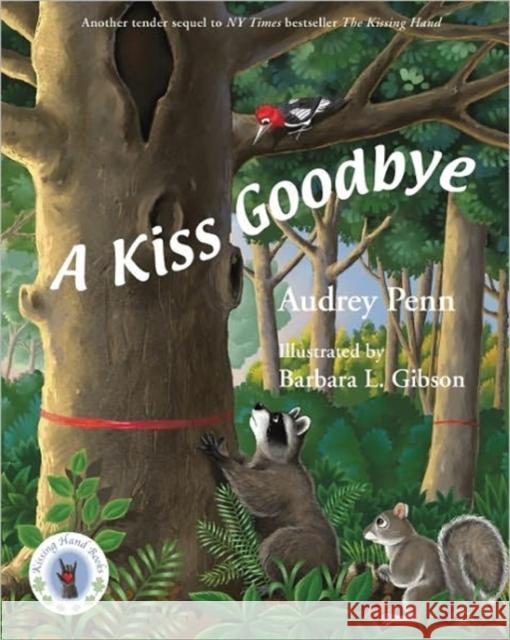 A Kiss Goodbye Audrey Penn Barbara Leonard Gibson 9781933718040 Tanglewood Press