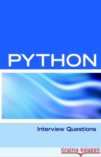 Python Interview Questions, Answers, and Explanations: Python Programming Certification Review Itcookbook 9781933804545 Equity Press