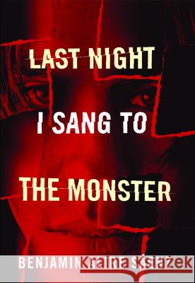 Last Night I Sang to the Monster Benjamin Alire Saenz 9781935955092 Cinco Puntos Press