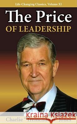 The Price of Leadership Charlie T. Jones Tracey Jones 9781936354016 Tremendous Life Books