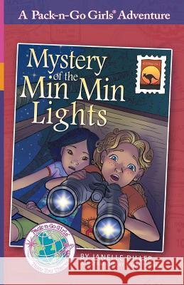 Mystery of the Min Min Lights: Australia 1 Janelle Diller Adam Turner Lisa Travis 9781936376315 Worldtrek Publishing