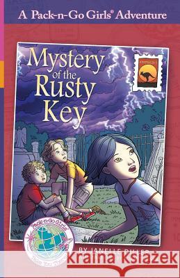 Mystery of the Rusty Key: Australia 2 Janelle Diller Adam Turner Lisa Travis 9781936376582 Worldtrek Publishing