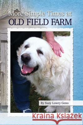 More Simple Times at Old Field Farm Suzy Lowry Geno 9781936533855 Fifth Estate