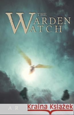 The Warden-Watch A R Horvath   9781936830732 Athanatos Publishing Group