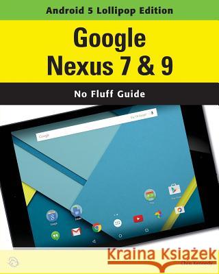 Google Nexus 7 & 9 (Android 5 Lollipop Edition) Chris Kennedy 9781937842345 Questing Vole Press