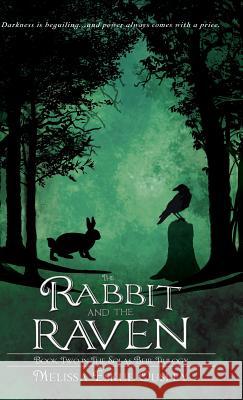 The Rabbit and the Raven: Book Two in the Solas Beir Trilogy Melissa Eskue Ousley Laura Meehan S. C. Moore 9781938281341 Castle Garden Publications
