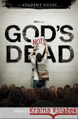 God's Not Dead: What Do You Believe? Darren Sutton 9781940203195 Outreach, Inc