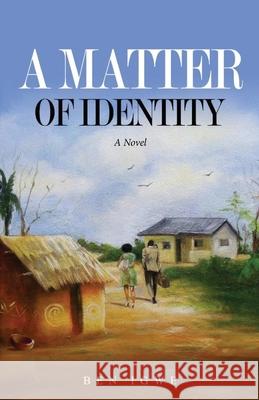 A Matter of Identity Ben Igwe 9781940729213 African Heritage Press