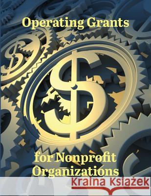 Operating Grants for Nonprofit Organizations Ed S. Louis S. Schafer 9781940750040 Schoolhouse Partners