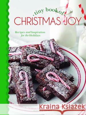 Tiny Book of Christmas Joy: Recipes & Inspiration for the Holidays Phyllis Hoffman DePiano Brian Hart Hoffman 9781940772226 Hoffman Media