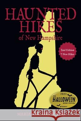 Haunted Hikes of New Hampshire Marianne O'Connor 9781942155294 Peter E. Randall